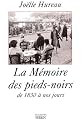 La m&eacute;moire des pieds-noirs