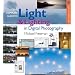The Complete Guide to Light & Lighting in Digital Photography (A Lark Photography Book)