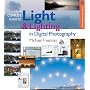 The Complete Guide to Light & Lighting in Digital Photography (A Lark Photography Book)