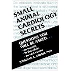 Small Animal Cardiology Secrets by Jonathan Abbott DVM Dip. ACVIM (Cardio)