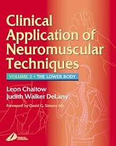 Clinical Applications of Neuromuscular Techniques: The Lower Body, Volume 2: Lower Body v. 2