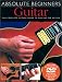 Book Absolute Beginners: Guitar (DVD Edition) (Absolute Beginners) (Absolute Beginners)
