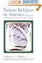 Nature Religion in America: From the Algonkian Indians to the New Age (Chicago History of American Religion)