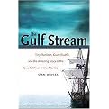 The Gulf Stream (Tiny Plankton, Giant Bluefin, and the Amazing Story of the Powerful River in the Atlantic) (Hardcover)