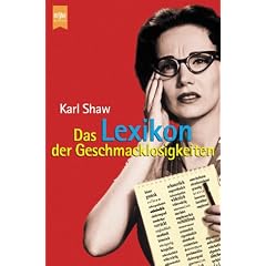Das Lexikon der Geschmacklosigkeiten