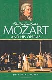 The New Grove Guide to Mozart and His Operas (New Grove Operas)