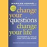 Change Your Questions, Change Your Life: 10 Powerful Tools for Life and Work, 2nd Edition, Revised and Expanded