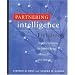 The Partnering Intelligence Fieldbook: Tools and Techniques for Building Strong Alliances for Your Business