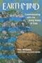 Earthmind: Communicating with the Living World of Gaia (Quality Paperback)