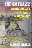 Islamikaze: Manifestations of Islamic Martyrology