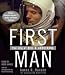 First Man: The Life of Neil A. Armstrong