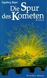 Die Spur des Kometen. - Ingeborg Bayer