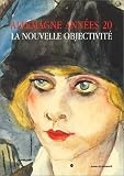 Revue Réunion des Musées Nationaux  / Allemagne année 20 : La Nouvelle Objectivité