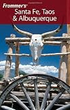 Frommer's Santa Fe, Taos & Albuquerque (Frommer's Complete)