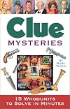 Clue Mysteries: 15 Whodunits to Solve in Minutes