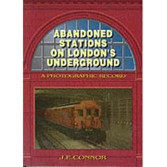 Abandoned Stations on London's Underground: A Photographic Record