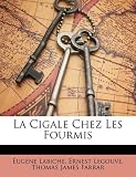 La Cigale Chez Les Fourmis (French Edition)