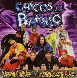 Chicos de Barrio - Dominando Y Controlando - Zortam Music