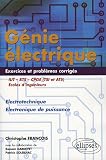 Génie électrique IUT-BTS-CPGE (TSI et ATS) : Electrotechnique Electronique de puissance Exercices et problèmes corrigés