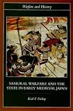 Samurai, Warfare and the State in Early Medieval Japan (Warfare and History)