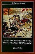 Samurai, Warfare and the State in Early Medieval Japan (Warfare and History)