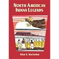 North American Indian Legends by  Allan A. Macfarlan