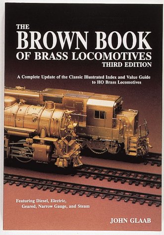 The Brown Book of Brass Locomotives, 3rd Edition