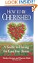 How to Be Cherished: A Guide to Having the Love You Desire