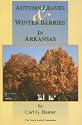 Autumn, Leaves & Winter Berries in Arkansas