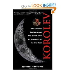 Korolev: How One Man Masterminded the Soviet Drive to Beat America to the Moon: How One Man Masterminded the Soviet Drive to Beat the Americans to the Moon