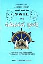 A Visitor's Guide of How Not to Sail the Greek Isles and Other Minor Catastrophies: A Very Fractured Review