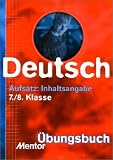 Inhaltsangabe, Deutsch 7./8 - Klasse &Uuml;bungsbuch - Gisela Mertel-Schmidt, Gisela Mertel- Schmidt