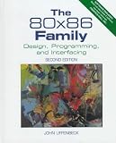 80x86 Family, The: Design, Programming, and Interfacing