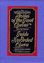 The Metropolitan Opera Stories of the Great Operas