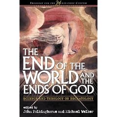 The End of the World and the Ends of God (Theology for the Twenty-First Century)