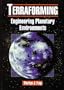 Terraforming: Engineering Planetary Environments