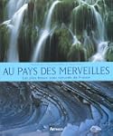 AU PAYS DES MERVEILLES : LES PLUS BEA...
