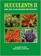 Succulents II: The New Illustrated Dictionary