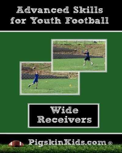 Advanced Wide Receiver Skills for Youth Football By Coach Mark Watson