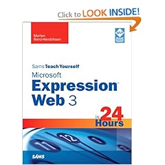 Sams Teach Yourself Microsoft Expression Web 3 in 24 Hours Sams Teach Yourself Microsoft Expression Web 3 in 24 Hours