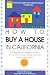 How to Buy a House in California (How to Buy a House in California, 6th ed)