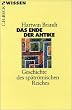 Das Ende der Antike: Geschichte des sp�tr�mischen Reiches