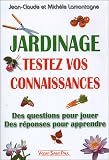 Jardinage : Testez vos connaissances, des questions pour jouer, des r�ponses pour apprendre