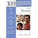 100 Questions & Answers About Anxiety