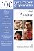 100 Questions & Answers About Anxiety (100 Questions & Answers about . . .)