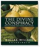 The Divine Conspiracy: Rediscovering Our Hidden Life In God