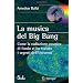 La musica del big bang. Come la radiazione cosmica di fondo ci ha svelato i segreti dell'universo