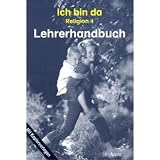 Produkt-Bild: Ich bin da - Religion. Neubearbeitete Ausgabe f&uuml;r Nordrhein-Westfalen, Hessen, Hamburg, Niedersachsen: Ich bin da - Religion 4: Lehrerhandbuch mit Kopiervorlagen 4. Klasse