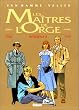 Les maitres de l'orge int�grale tomes 5 a 8