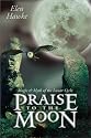 Praise to the Moon: Magic and Myth of the Lunar Cycle